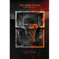 The Hoop Dream: A Basketball Story