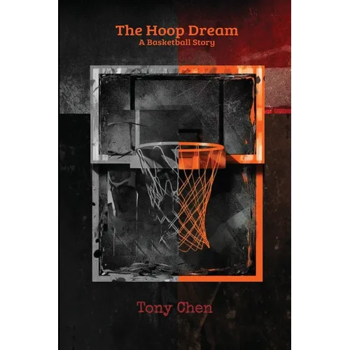 The Hoop Dream: A Basketball Story