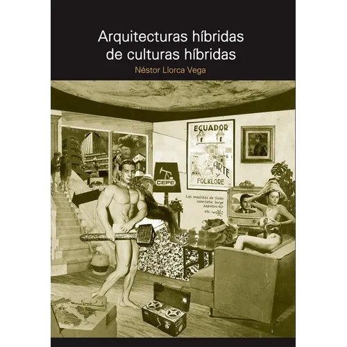 Arquitecturas híbridas de culturas híbridas