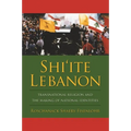 Shi'ite Lebanon: Transnational Religion and the Making of National Identities