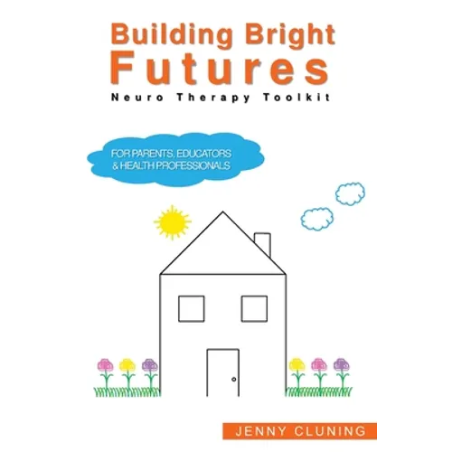 Building Bright Futures: Neuro Therapy Toolkit