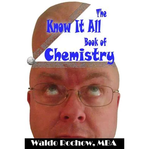 The Know It All Book of Chemistry