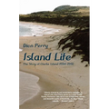Island Life: The Story of Clarke Island 1984-1990