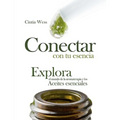 Conectar con tu Esencia: Explora el Mundo de la Aromaterapia y los Aceites Esenciales