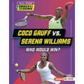 Coco Gauff vs. Serena Williams: Who Would Win?