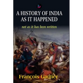 A History of India as it Happened