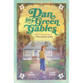 Dan in Green Gables: A Graphic Novel: A Modern Reimagining of Anne of Green Gables