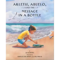 Arletis, Abuelo, and the Message in a Bottle