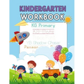 Kindergarten Workbook: Letters, Numbers, Shapes for Kids