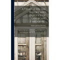 A Treatise On the Theory and Practice of Landscape Gardening: Adapted to North America; With a View to the Improvement of Country Residences. Comprisi