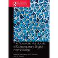 The Routledge Handbook of Contemporary English Pronunciation
