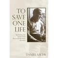 To Save One Life: Max Windmueller and the Dutch Rescue-and-Resistance Movement