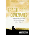 Fractured Covenants: The Hidden Problem of Marital Abuse in the Church