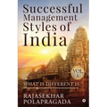 Successful Management Styles of India: Volume 1- What Is Different?