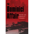The Dominici Affair: Murder and Mystery in Provence