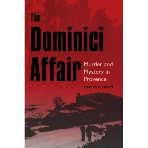 The Dominici Affair: Murder and Mystery in Provence