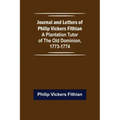 Journal and Letters of Philip Vickers Fithian: A Plantation Tutor of the Old Dominion, 1773-1774.