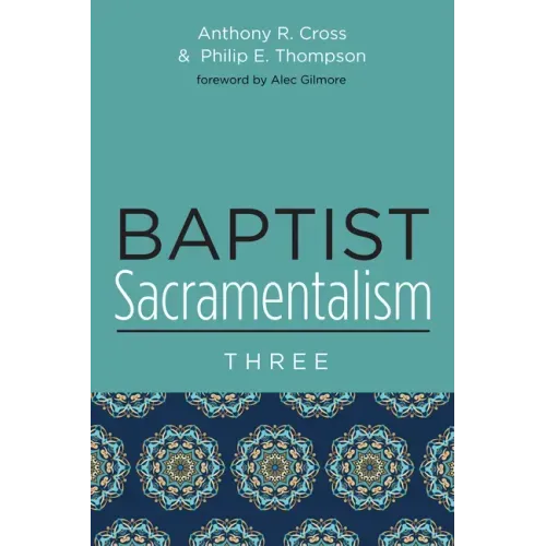 Baptist Sacramentalism 3