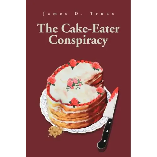 The Cake-Eater Conspiracy