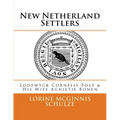 New Netherland Settlers: Lodewyck Cornelis Post & His Wife Agnietje Bonen