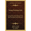 Young Working Girls: A Summary of Evidence from Two Thousand Social Workers