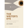 The Writer's Eye: Observation and Inspiration for Creative Writers