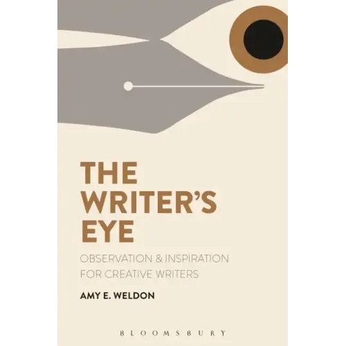 The Writer's Eye: Observation and Inspiration for Creative Writers