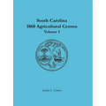 South Carolina 1860 Agricultural Census: Volume 1