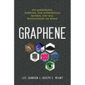 Graphene: The Superstrong, Superthin, and Superversatile Material That Will Revolutionize the World