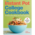 The Instant Pot(r) College Cookbook: 75 Quick and Easy Meals That Taste Like Home