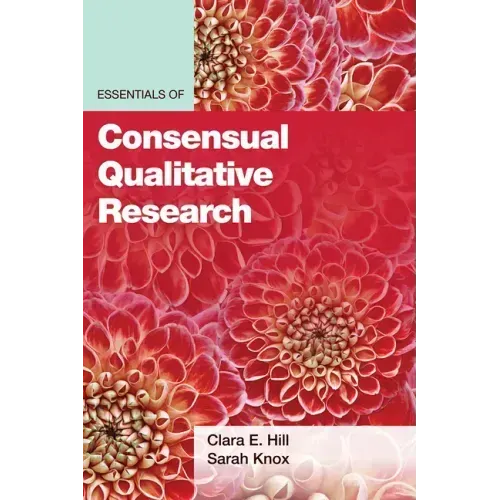 Essentials of Consensual Qualitative Research