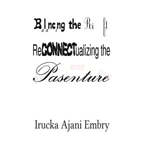 Balancing the Rift: ReCONNECTualizing the Pasenture