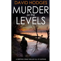 MURDER ON THE LEVELS a gripping crime thriller full of suspense