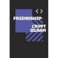Friendship Cryptograms: 6x9inch, 140+ Cryptograms and cryptogram puzzles about friendship in one cryptogram puzzle books for adults. Cryptogra