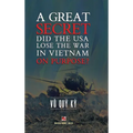 A Great Secret - Did The USA Lose The War In Vietnam On Purpose (hardcover)