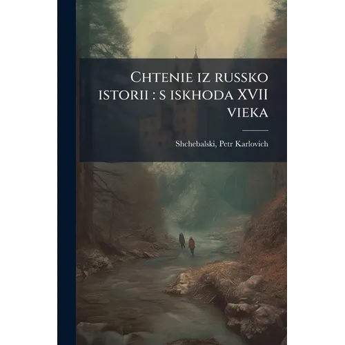 Chtenie iz russko istorii: s iskhoda XVII vieka: 04