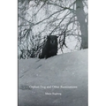 Chiron Review #131 Fall 2023: Orphan Dog and Other Ruminations