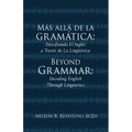 Más allá de la gramática: Beyond Grammar: Decoding English Through Linguistics