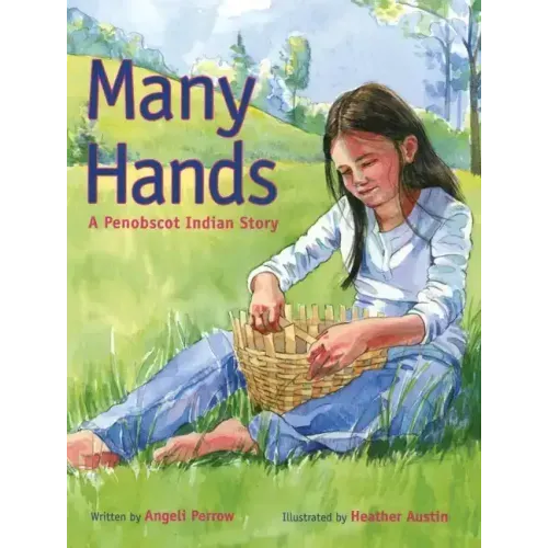 Many Hands: A Penobscot Indian Story