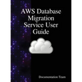 AWS Database Migration Service User Guide