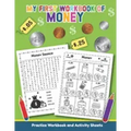 My First Workbook of Money: Over 20 Fun Designs For Boys And Girls - Educational Worksheets for Preschool, Kindergarten and 1st grade