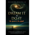Dream It to Do It: The Science & the Magic