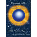Explorer's Guide to the Law of Attraction: How to Tap Into the Quantum-Heart for Happiness and Success