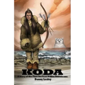 Koda: A Story of the First Ancient Native Americans