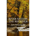 River Sisters, The Receiver