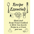 Recipe Essentials, Blank Recipe Cookbook To Write In.