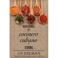 Nuevo Manual del Cocinero Cubano y Espanol