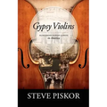 Gypsy Violins Hungarian-Slovak Gypsies in America