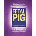 Photo Manual & Dissection Guide of the Fetal Pig: With Sheep Heart Brain Eye