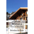 Swiss Masala: Short Stories